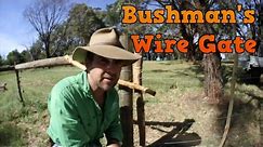 How to Build a Self Tensioning Bushman's Wire Gate