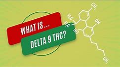 What is Delta 9 THC
