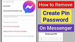 How to Remove Pin Password On Messenger 2024 | Remove Create Pin From Messenger