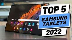 Top 5 BEST Samsung Tablets of [2022]