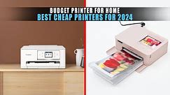 5 Best Cheap Printers for 2024 | Best Budget Printer for Home Use