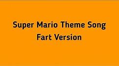 Super Mario Theme Song: Fart Version