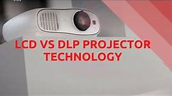 DLP vs LCD Projectors - What's the difference?