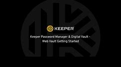 Keeper Password Manager - Web Vault Overview