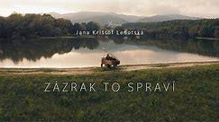 Jana Krištof Lehotská - Zázrak to spraví (Official Video)