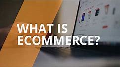 What is ecommerce? Definition and Meaning (2020 Version)