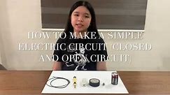 HOW TO MAKE A SIMPLE ELECTRIC CIRCUIT CLOSED AND OPEN CIRCUIT