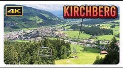 'KIRCHBERG' 4K - Tirol / Austria - Must-See Mountain Destination for Hiking, Gondola and Chairlift