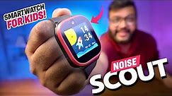 Smartwatch For Kids With GPS Tracking, 4G Call & Camera - Noise Scout Smartwatch Review!!