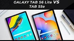 Samsung Galaxy Tab S6 Lite vs Galaxy Tab S5e