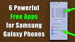 6 Must-Have Apps for Most Samsung Galaxy Smartphones (free & no ads)