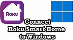 Roku Smart Home to Windows PC Link How To Connect Sync
