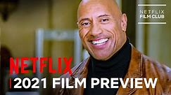 Netflix 2021 Film Preview | Official Trailer