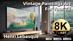 Vintage Landscape Art For Your TV | Henri Lebasque | 1Hr of 8K HD Screensaver, TV Art Slideshow
