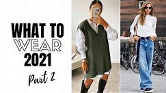 Top 10 Wearable Fashion Trends 2021 | The Style Insider