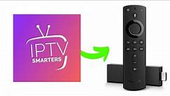 How to Install IPTV Smarters Pro App to Firestick in 2024