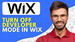 How to Turn Off Developer Mode in Wix - Easy