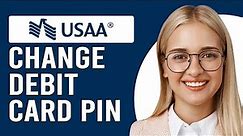 How To Change USAA Debit Card Pin (How To Reset USAA Debit Card Pin)