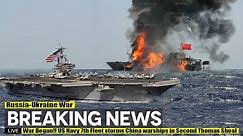 War Began!! US Navy 7th Fleet storms China warships in Second Thomas Shoal