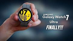 Samsung Galaxy Watch 7 Ultra - Yes, It's FINALLY Done