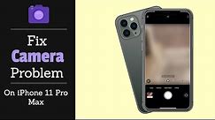 Fix iPhone 11 Pro Max Camera Problem | iPhone Camera Not Working Solved