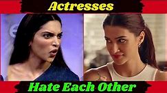 10 Bollywood Actresses Who Are Enemies For Ever | Alia Bhatt, Katrina, Deepika Padukone, Priyanka
