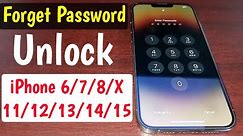 Forgot Passcode Unlock iPhone 6/7/8/X/11/12/13/14/15 | How To Unlock iPhone Password Lock