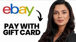 How to Buy on Ebay With a Gift Card (Best Method)