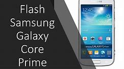 How to flash Samsung Galaxy Core Prime?