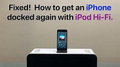 How to get an iPhone docked and working again with the iPod Hi-Fi.