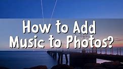 3 Simple Tools to Add Music to Photos (including free)