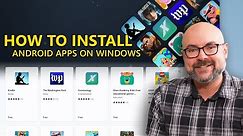 How to Install Android Apps on Windows