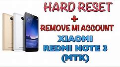 XIAOMI REDMI NOTE 3 (MTK) HARD RESET + REMOVE MI ACCOUNT