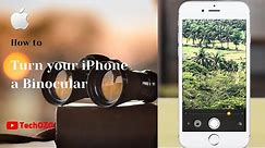 How to use Magnifier on your iPhone and Turn your iPhone a binocular- TechOZO