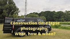 Construction time lapse photography: What, how & when? | Rick McEvoy Photography