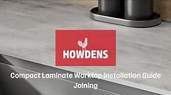 Howdens Compact Laminate Worktop Installation Guide - Joining