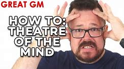 How To Harness the Power of Theatre of the Mind