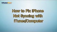 How to Fix iPhone Not Syncing with iTunes/Computer