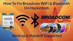 How To Fix Broadcom WiFi and Bluetooth On Hackintosh | Step By Step Guide