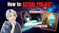 Astral Projection 101 | EASY beginner guide