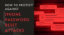 How to protect against iPhone password reset attacks
