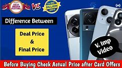 Flipkart & Amazon Mobiles Deal Price Vs Actual Price Difference after Card Offers || Must Watch ||