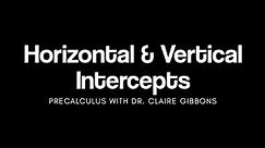 Horizontal and Vertical Intercepts