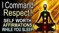 "I AM Respected" ~ Powerful Affirmations While You SLEEP! Reprogram Your Mind for Confidence