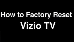 How to Factory Reset Vizio TV - Fix it Now