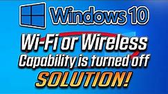 Wi-Fi or Wireless Capability is turned off in Windows 10 FIX