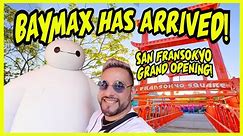 BAYMAX IS HERE! San Fransokyo Grand Opening! | Disneyland | DCA