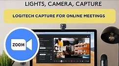How to use Logitech Capture for Online Meetings (ZOOM, Teams etc.)