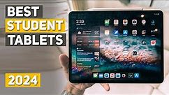 Best Student Tablets 2024 - Top 5 Best Tablets for Student 2024