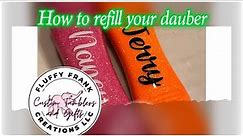 How to refill your custom dauber